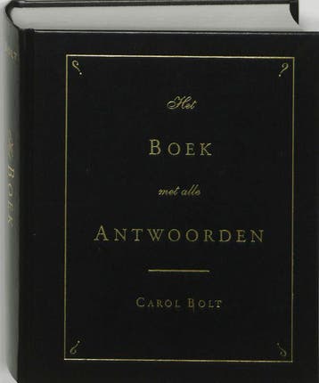 Het boek met alle antwoorden - Carol Bolt 9789055018284, Boeken, Verzenden, Zo goed als nieuw, Carol Bolt