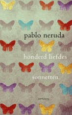 Honderd Liefdessonnetten | Pablo Neruda | Nieuw, Boeken, Ophalen of Verzenden, Nieuw, Pablo Neruda