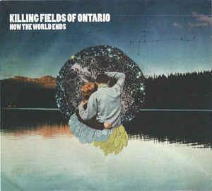 cd digi - Killing Fields Of Ontario - How The World Ends, Verzenden, Zo goed als nieuw