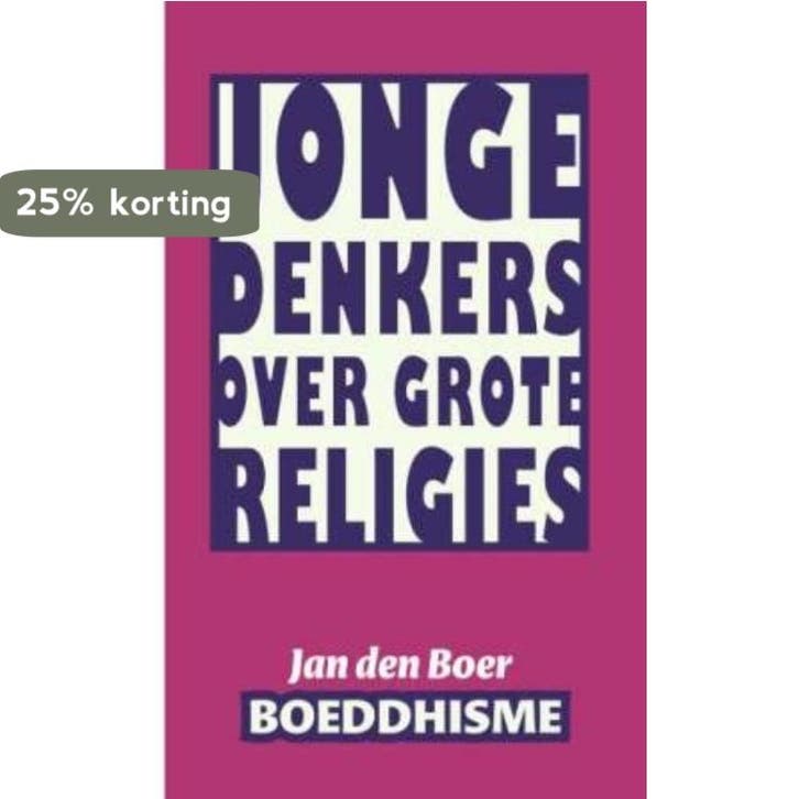 Boeddhisme / Jonge denkers over grote religies - J. den Boer, Boeken, Filosofie, Zo goed als nieuw, Verzenden