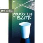 Proosten met plastic 9789081423014 H.J.C. Ouwersloot, Boeken, Verzenden, Zo goed als nieuw, H.J.C. Ouwersloot