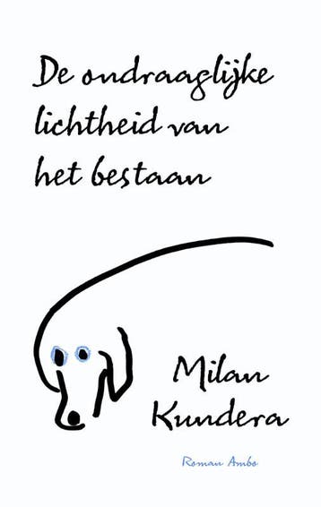 De ondraaglijke lichtheid van het bestaan - Milan Kundera, Verzenden, Gelezen, Milan Kundera