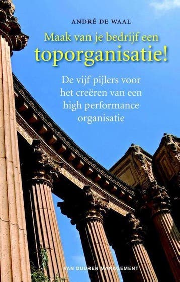 9789089653321 Maak van je bedrijf een toporganisatie!, Verzenden, Zo goed als nieuw, Andre de Waal