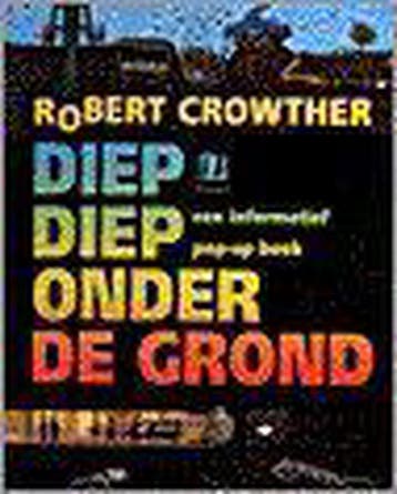Diep diep onder de grond 9789021617619 R. Crowther, Boeken, Verzenden, Gelezen, R. Crowther