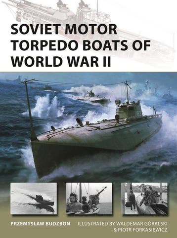 9781472866608 New Vanguard- Soviet Motor Torpedo Boats of..., Verzenden, Nieuw, Przemyslaw Budzbon