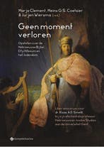 Geen moment verloren. Opstellen over de Hebreeuwse Bijbel,, Verzenden, Zo goed als nieuw