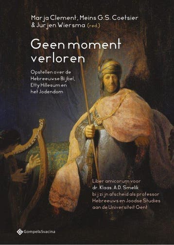 Geen moment verloren. Opstellen over de Hebreeuwse Bijbel,, Verzenden, Zo goed als nieuw