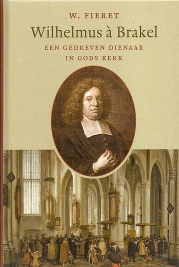Wilhelmus a brakel - W. Dr. Fieret 9789033127922, Boeken, Verzenden, Zo goed als nieuw, W. Dr. Fieret