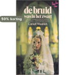 Bruid was in het zwart 9789029557863 Woolrich, Verzenden, Gelezen, Woolrich