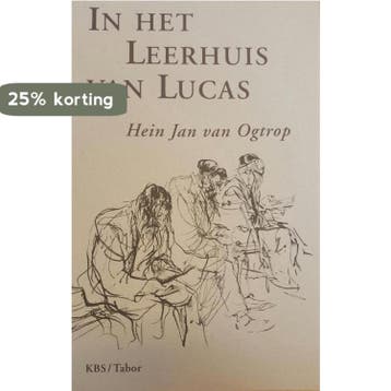 In het leerhuis van Lucas 9789061734864 H.J. van Ogtrop, Verzenden, Gelezen, H.J. van Ogtrop