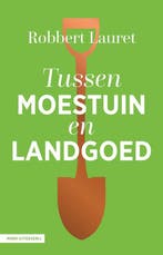 9789050119535 Tussen moestuin en landgoed | Tweedehands, Verzenden, Zo goed als nieuw, Robbert Lauret