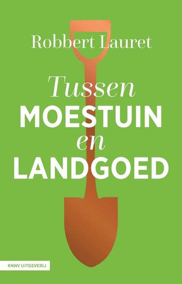 9789050119535 Tussen moestuin en landgoed | Tweedehands, Verzenden, Zo goed als nieuw, Robbert Lauret