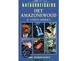 Natuurreisgids Voor Amazonewoud En Latij - Natuurreisgids, Boeken, Ophalen of Verzenden, Nieuw