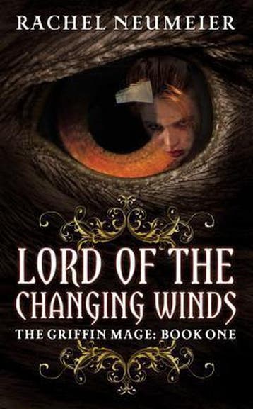 Griffin Mage (1): Lord Of The Changing Winds 9780316072786, Verzenden, Gelezen, Rachel Neumeier