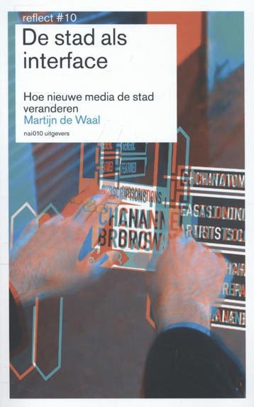 De stad als interface / Reflect / 10 - Martijn de Waal, Verzenden, Gelezen, Martijn de Waal
