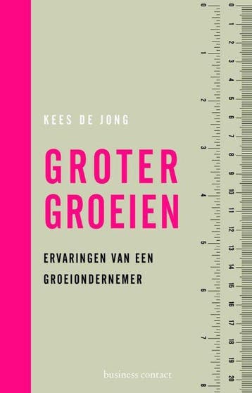 9789047007524 Groter groeien | Tweedehands, Boeken, Verzenden, Zo goed als nieuw, Kees de Jong