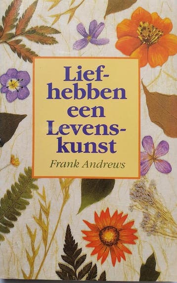 Liefhebben Een Levenskunst - F. Andrews 9789062718252, Boeken, Verzenden, Gelezen, F. Andrews