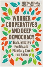 9780745351575 Worker Cooperatives and Deep Democracy, Verzenden, Nieuw, Vishwas Satgar