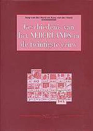 GESCHIEDENIS VAN HET NEDERLANDS IN DE 20E EEUW 9789057970443, Verzenden, Gelezen, J. van der Horst