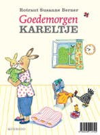 Welterusten Kareltje ; Goedemorgen Kareltje 9789045114705, Verzenden, Gelezen, Rotraut Susanne Berner
