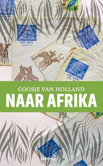 Naar Afrika | Coosje Holland | Nieuw, Ophalen of Verzenden, Nieuw, Coosje Holland