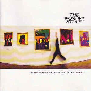 cd - The Wonder Stuff - If The Beatles Had Read Hunter......, Verzenden, Zo goed als nieuw