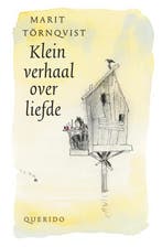 Klein verhaal over liefde 9789045120997 Marit Törnqvist, Verzenden, Gelezen, Marit Törnqvist