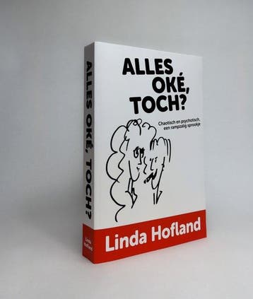 Alles oké, toch? Linda Hofland - Linda Hofland 9789464913019, Verzenden, Gelezen, Linda Hofland