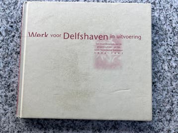 Werk voor Delfshaven in uitvoering (Rotterdam), Boeken, Verzenden, 20e eeuw of later, Gelezen, A.E.M. Breeman