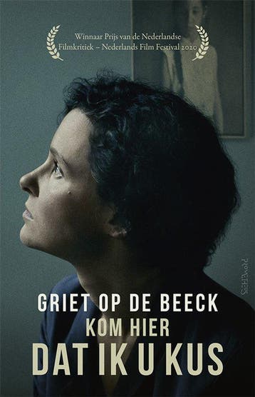 9789044647754 Kom hier dat ik u kus | Tweedehands, Boeken, Verzenden, Zo goed als nieuw, Griet Op de Beeck