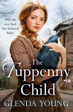 The Tuppenny Child An emotional saga of love and loss, Verzenden, Gelezen, Glenda Young
