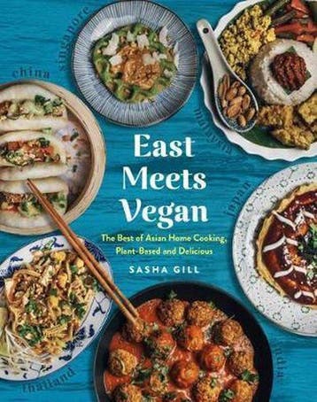 9781615195633 East Meets Vegan: The Best of Asian Home Co..., Verzenden, Zo goed als nieuw, Sasha Gill