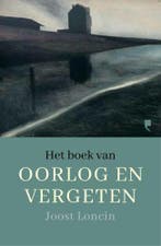 Het boek van oorlog en vergeten 9789022338780 Joost Loncin, Verzenden, Gelezen, Joost Loncin