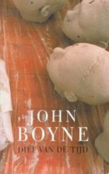DIEF VAN DE TIJD - John Boyne 9789023400714, Verzenden, Gelezen, John Boyne