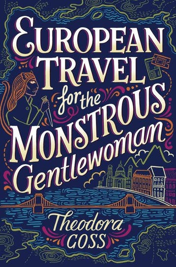 European Travel for the Monstrous Gentlewoman: Volume 2, Verzenden, Zo goed als nieuw, Theodora Goss