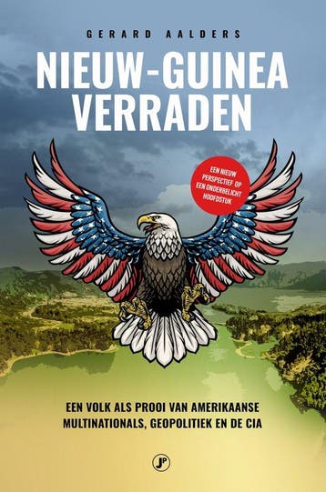 9789089754677 Nieuw-Guinea Verraden Gerard Aalders, Verzenden, Nieuw, Gerard Aalders