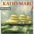 KAIYO-MARU, HET VLAGGESCHIP VAN JAPAN 9789066112551, Verzenden, Zo goed als nieuw, R. Spruit