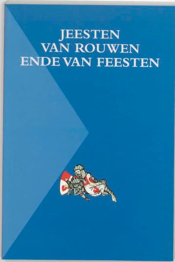 Jeesten van rouwen ende van feesten 9789065500489, Zo goed als nieuw