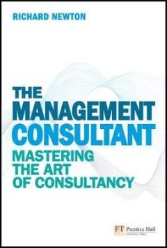The Management Consultant 9780273730873 Newton Richard, Verzenden, Zo goed als nieuw, Newton Richard