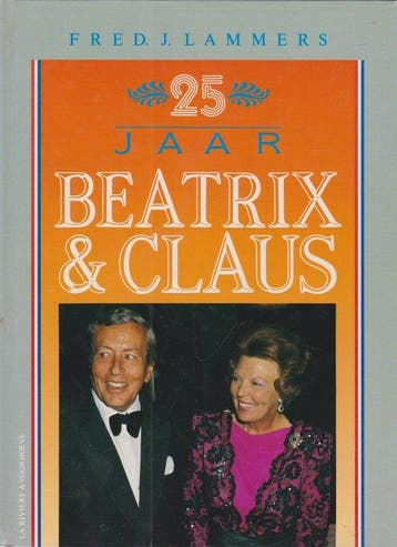 25 jaar beatrix en claus - Lammers, Boeken, Verzenden, Gelezen