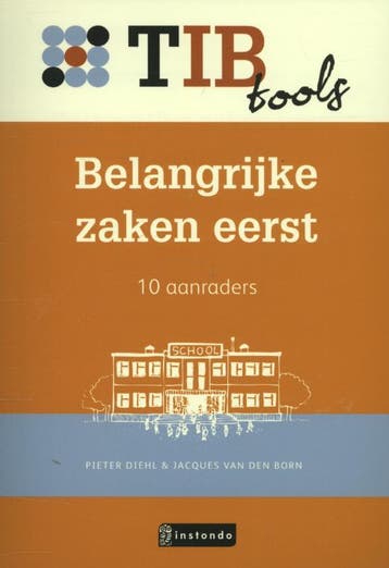Belangrijke zaken eerst / TIBtools - Pieter Diehl, Verzenden, Zo goed als nieuw, Pieter Diehl
