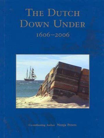 The Dutch Down Under 1606-2006 - Nonja Peters 9781920694753, Verzenden, Gelezen, Nonja Peters