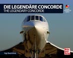 Die Legendäre Concorde/ The Legendary Concorde, Verzenden, Nieuw, Ingo Bauernfeind, Vliegtuig