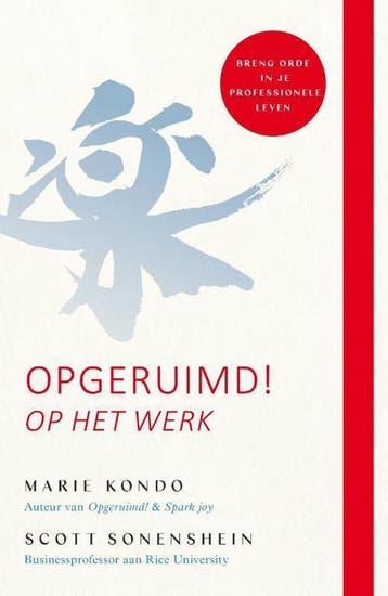 Opgeruimd! Op het werk - Marie Kondo 9789400512450, Boeken, Verzenden, Zo goed als nieuw, Marie Kondo
