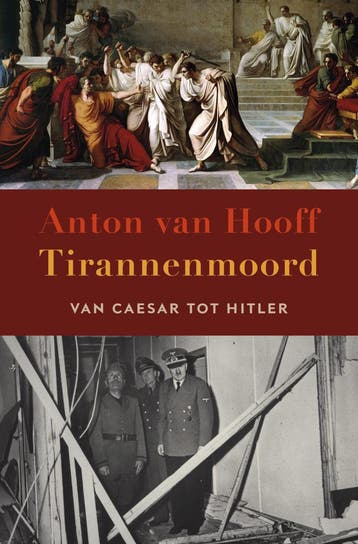 Tirannenmoord (Goed), Verzenden, Gelezen, Anton van Hooff