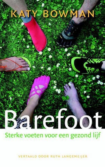Barefoot - Katy Bowman 9789491363702, Verzenden, Zo goed als nieuw, Katy Bowman