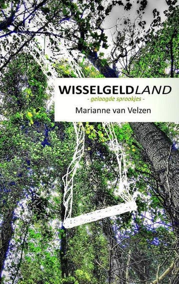 Wisselgeldland - Marianne van Velzen 9789491439490, Boeken, Verzenden, Gelezen, Marianne van Velzen