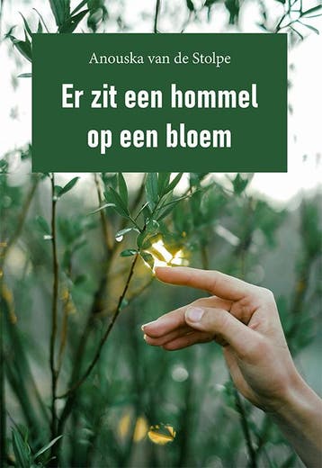 Er Zit Een Hommel Op Een Bloem | Anouska Stolpe | Nieuw, Boeken, Ophalen of Verzenden, Nieuw, Anouska Stolpe