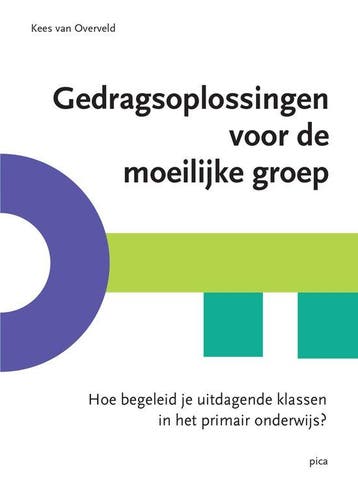 9789492525574 Gedragsoplossingen voor de moeilijke groep, Verzenden, Zo goed als nieuw, Kees van Overveld