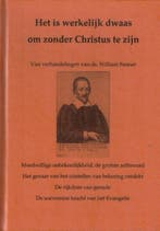 Fenner, William-Het is werkelijk dwaas  om zonder Christus, Verzenden, Nieuw